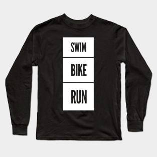 Swim Bike Run Triathlon Long Sleeve T-Shirt